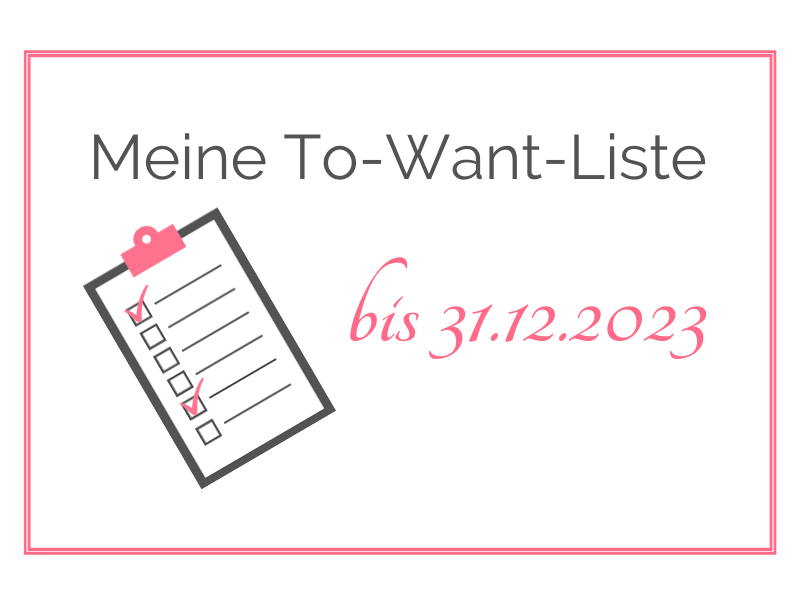 Meine To-Want-Liste