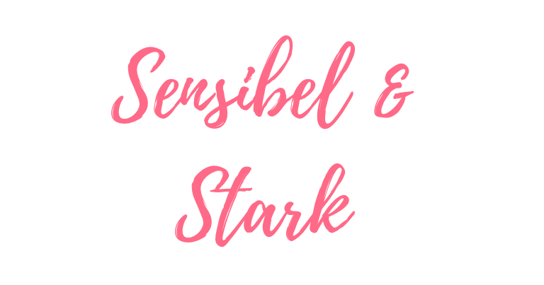 Sensibel & Stark in pinker Schrift auf weißem Grund